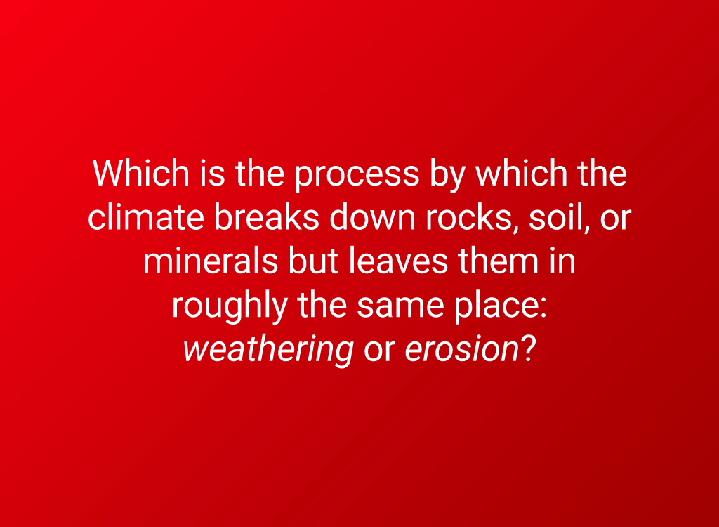 weathering erosion question